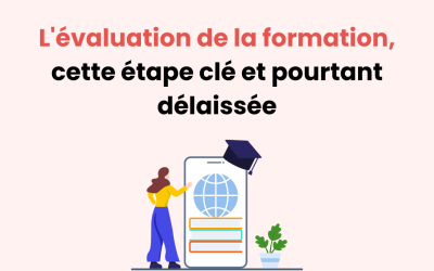 L’évaluation de la formation : une étape clé